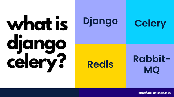 What Is Django-Celery?