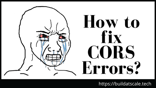 How to fix CORS Errors?